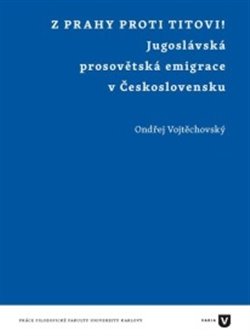 Z Prahy proti Titovi! koupíte na Kosmas.cz