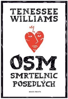 Levně Osm smrtelnic posedlých - Tennessee Williams
