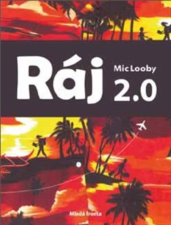 Levně Ráj 2.0 - Mic Looby