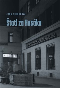 Levně Štatl za Husáka. Brno v normalizační kocovině - Jana Soukupová