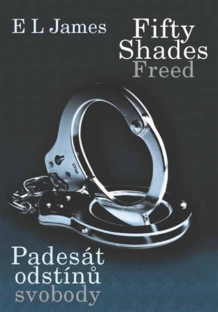 Kniha Fifty Shades Freed - Padesát odstínů svobody. 3. díl