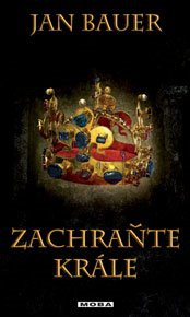 Zachraňte krále - Jan Bauer