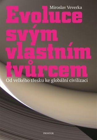 Evoluce svým vlastním tvůrcem: Od velkého třesku ke globální civilizaci - 