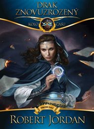 Drak Znovuzrozený: Kolo času 3 - Robert Jordan