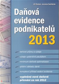 Daňová evidence podnikatelů 2013 - Jiří Dušek, Jaroslav Sedláček