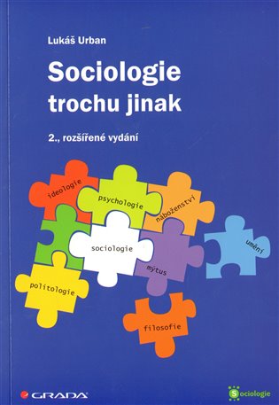 Sociologie trochu jinak /nov.vyd./: 2., rozšířené vydání - Lukáš Urban