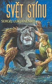 Svět Stínu - Sergej Lukjaněnko