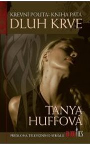 Dluh krve - Tanya Huffová