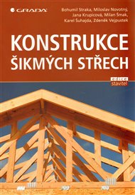 Konstrukce šikmých střech - Miloslav Novotný, Bohumil Straka