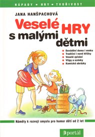 Veselé hry s malými dětmi - Jana Hanšpachová