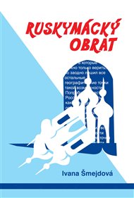 Ruskymácký obrat - Ivana Šmejdová