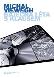 Báječná léta s Klausem - Michal Viewegh
