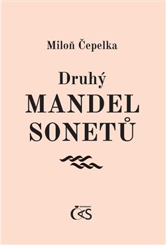 Druhý mandel sonetů - Miloň Čepelka