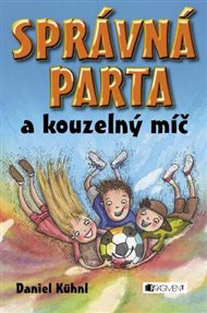 Správná parta a kouzelný míč - Daniel Kühnl
