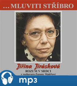 Levně Mluviti stříbro - Jiřina Jirásková, mp3 - Zuzana Maléřová, Jiřina Jirásková