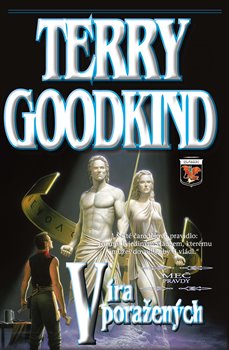 Levně Víra poražených. Meč pravdy 6 - Terry Goodkind