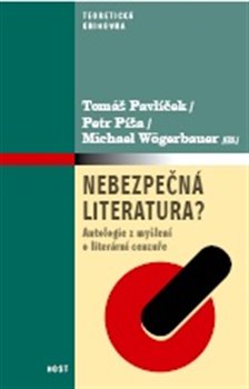 Levně Nebezpečná literatura?. Antologie z myšlení o literární cenzuře