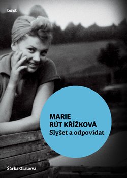 Marie Rút Křížková - Slyšet a odpovídat koupíte na Kosmas.cz