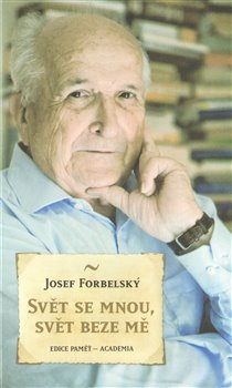 Levně Svět se mnou, svět beze mě - Josef Forbelský
