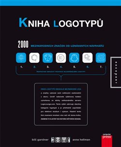 Kniha logotypů. 2000 mezinárodních značek od uznávaných návrhářů - Bill Gardner, Anne Hellman