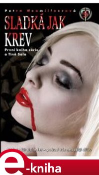 Levně Sladká jak krev. Tina Salo, kniha první - Petra Neomillnerová e-kniha
