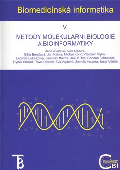 Biomedicínská informatika V.. Metody molekulární biologie a bioinformatiky