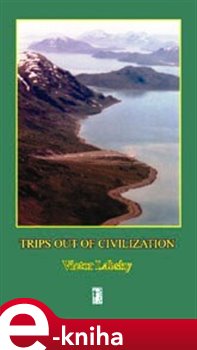 Levně Trips out of Civilization - Viktor Labský e-kniha