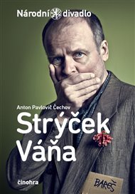 Strýček Váňa - Anton Pavlovič Čechov