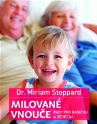Milované vnouče - Rady pro babičku a dědečka - 