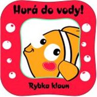 Rybka klaun: Hurá do vody!