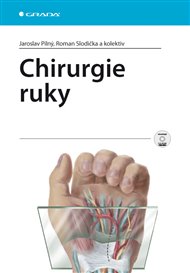 Chirurgie ruky - Jaroslav Pilný, Roman Slodička