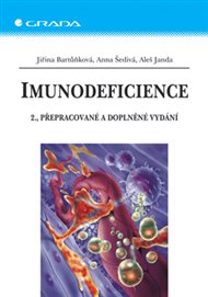 Imunodeficience: 2., přepracované a doplněné vydání - Jiřina Bartůňková, Anna Šedivá, Aleš Janda