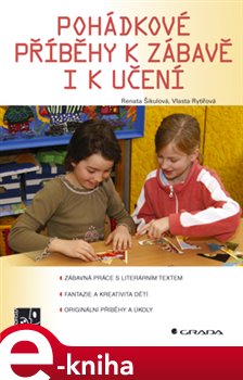 Levně Pohádkové příběhy k zábavě i k učení - Renata Šikulová, Vlasta Rytířová e-kniha