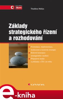 Levně Základy strategického řízení a rozhodování - Thaddeus Mallya e-kniha
