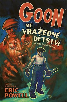Levně Goon 2: Mé vražedné dětství - Eric Powel