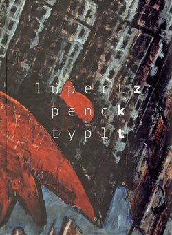Levně Lüpertz Penck Typlt