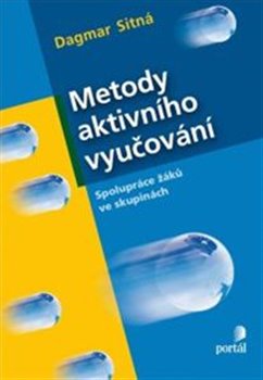 Levně Metody aktivního vyučování. Spolupráce žáků ve skupinách - Dagmar Sitná