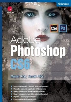 Levně Adobe Photoshop CS6 - Mojmír Král