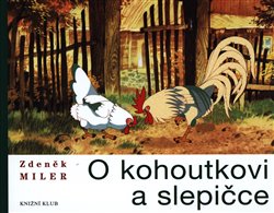 Levně O kohoutkovi a slepičce - Zdeněk Miler