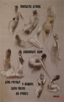 Vdechoval jsem vůni potoka a nabíral svou milou do paměti koupíte na Kosmas.cz