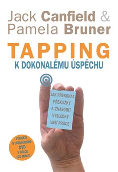 Levně Tapping k dokonalému úspěchu - Pamela Bruner, Jack Canfield