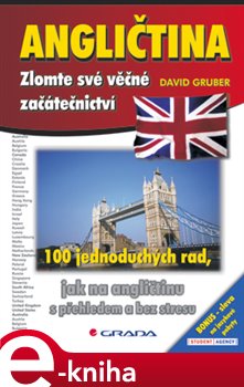 Levně Angličtina - zlomte své věčné začátečnictví. 100 jednoduchých rad, jak na angličtinu efektivně a bez stresu - David Gruber e-kniha