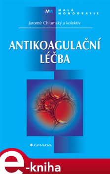 Levně Antikoagulační léčba - Jaromír Chlumský e-kniha