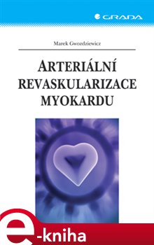 Levně Arteriální revaskularizace myokardu - Marek Gwozdziewicz e-kniha