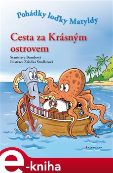Levně Cesta za Krásným ostrovem. Pohádky loďky Matyldy - Stanislava Bumbová, Zdeňka Študlarová e-kniha
