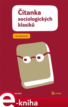 Levně Čítanka sociologických klasiků - Jan Jandourek e-kniha