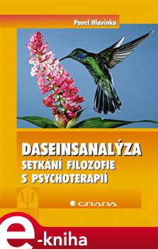 Levně Daseinsanalýza. Setkání filozofie s psychoterapií - Pavel Hlavinka e-kniha