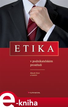 Levně Etika v podnikatelském prostředí - Zdenek Dytrt e-kniha