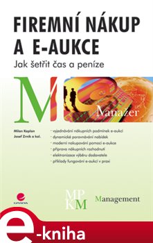 Levně Firemní nákup a e-aukce. Jak šetřit čas a peníze - Josef Zrník, Milan Kaplan e-kniha