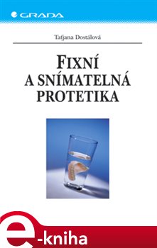 Levně Fixní a snímatelná protetika - Taťjana Dostálová e-kniha